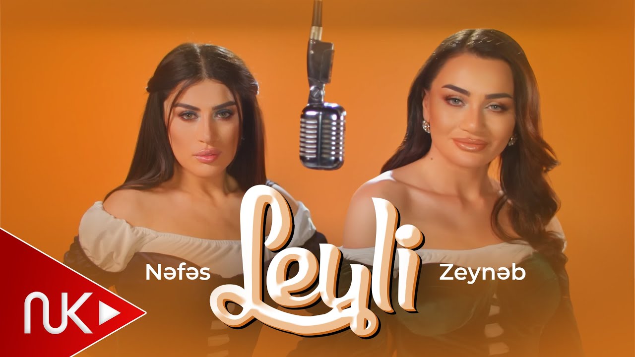 Nefes & Zeyneb Heseni — Leyli