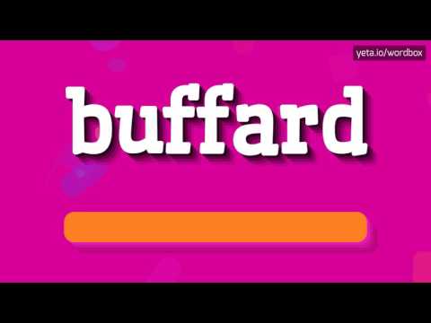 BUFFARD - HOW TO PRONOUNCE IT!?