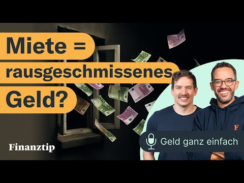 Ist Miete ist rausgeworfenes Geld? | Geld ganz einfach