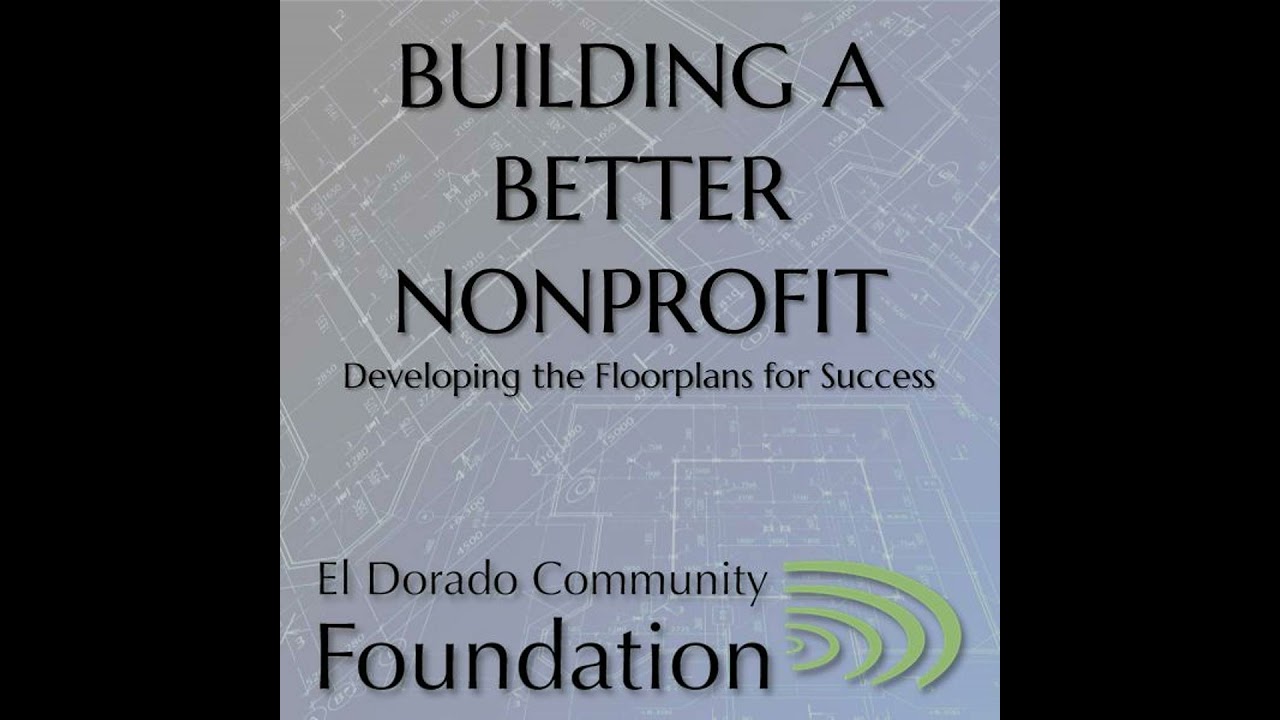 Non-Profit Podcast Series: ElDorado Community Foundation's Building a Better Non-Profit.