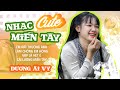 Lk Nhạc Miền Tây Đáng Yêu Dương Ái Vy Nhạc Trẻ Đậm Chất Miền Tây Hay Nhất