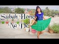 Subha Hone Na De | Dance Cover | Easy Steps | Dipti Arya | Tu Mera Hero #akshaykumar #johnibrahim