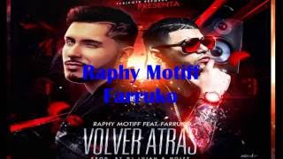 Raphy Motiff Ft. Farruko - VOLVER ATRÁS-letra