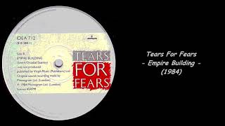 Tears For Fears - Empire Building (1984)