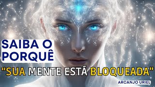 ?DESBLOQUEIO MENTAL E ESPIRITUAL-?Arcanjo Uriel?