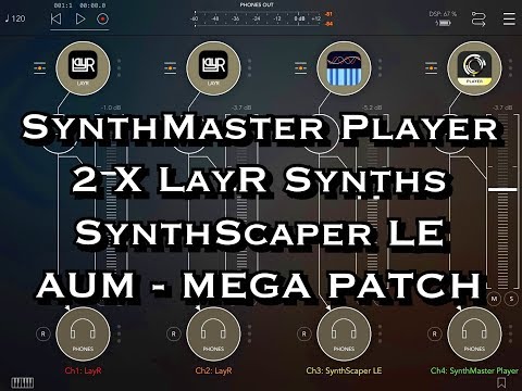 SynthMaster Player - LayR Synth - SynthScaper LE - Pushing iPad 2018 9.7 To The MAX in AUM