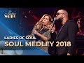 Ladies of Soul 2018 | Soul Medley