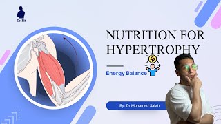 Nutrition For Hypertrophy _ Energy Balance | توازن الطاقة في الجسم💥💪