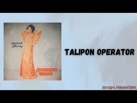RAFEAH BUANG - TALIPON OPERATOR(OFFICIAL LYRIC VIDEO)