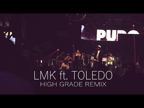 LMK ft. Toledo - High Grade Remix (Official Video) 2018