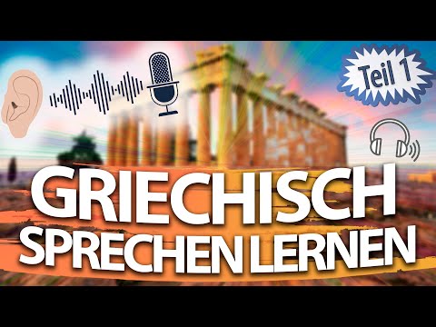 Griechisch lernen für Absolute Anfänger! Teil 1 von 2