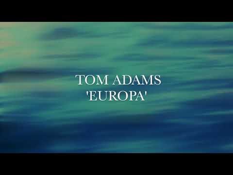 Tom Adams - Europa (Official Music Video)