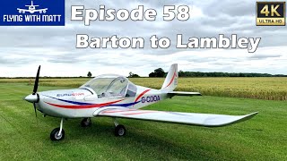 4K Flying With Matt - Lambley Airfield (via Manchester LLR) - Eurostar - NPPL - Microlight - Barton
