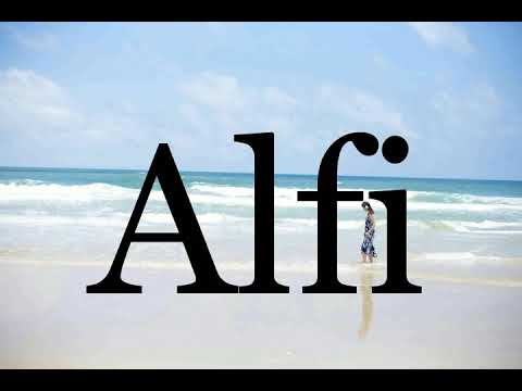 How To Pronounce Alfi🌈🌈🌈🌈🌈🌈Pronunciation Of Alfi