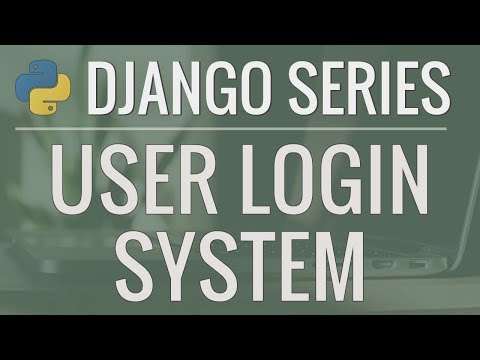 Python Django Tutorial: Full-Featured Web App Part 7 - Login and Logout System