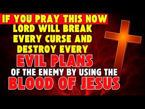 If You Pray This Now, Lord Will Break Every Curse and Destroy the Plans of the Enemy