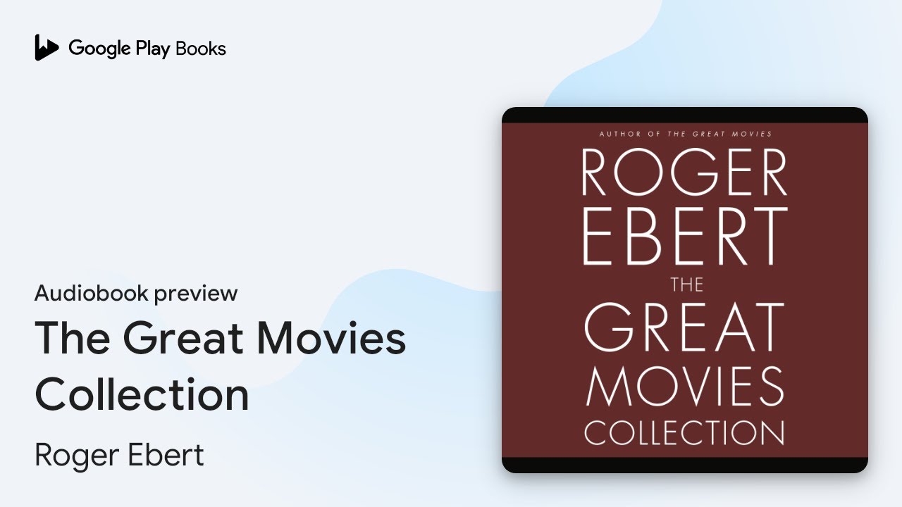 The Great Movies Collection by Roger Ebert · Audiobook preview