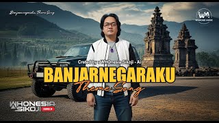 Download lagu Banjarnegaraku Theme Song - Created by : WHOnesia Sikoji mp3