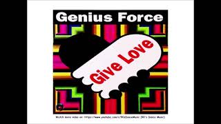 Genius Force - Give Love (Baldo Mix) (90's Dance Music) ✅