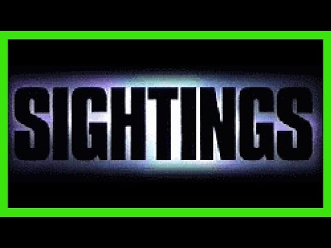 SIGHTINGS ~ S02E18 ~ SCRANTON UFO / GHOST MOLESTER / FIRE IN THE SKY