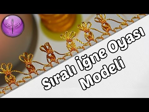 İğne Oyalarım&Dantel Örnekleri Video