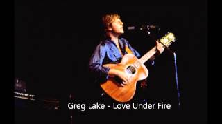 Greg Lake - Love Under Fire