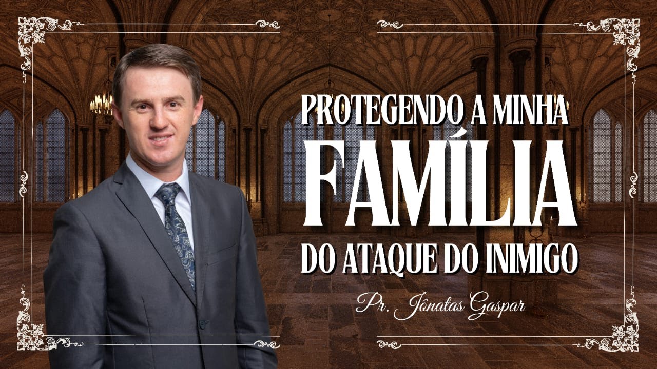 Celebração com as Famílias – Palavra: Pr Jonatas Gaspar – Pres. AD São Pedro de Alcântara 22/10/2024