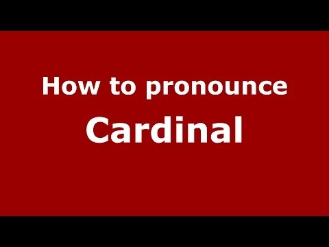 How to pronounce Cardinal