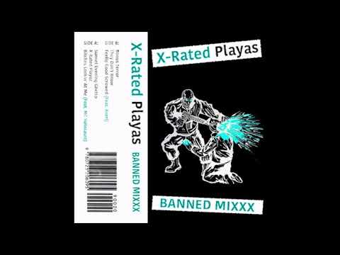 X-Rated Playas - Banned Mixxx