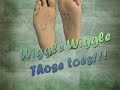 Wiggle Wiggle Those TOES