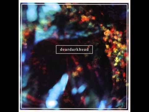 Deardarkhead - June 28th