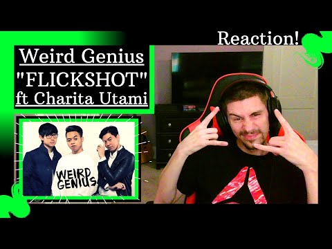 Weird Genius - "Flickshot" ft Charita Utami [REACTION] | I COULDN'T SIT STILL WITH THIS ONE!!!