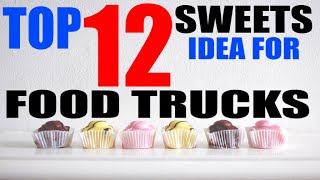 Best Selling Sweets to sell from a Food Truck [ Dessert Food Truck Menu ]