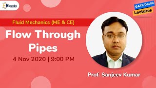 Fluid Mechanics (ME & CE) - Flow Through Pipes - 4 Nov, 9:15 PM