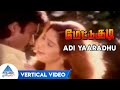 Adi Yaaradhu Yaaradhu Vertical Video Mettukudi Tamil Movie Songs Karthik Nagma Sirpy