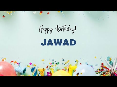 JAWAD Happy Birthday Song – Happy Birthday JAWAD