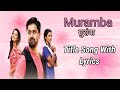 Muramba Title Song With Lyrics मुरंबा Title Song With Lyrics Edited By Shreya Kadam ️