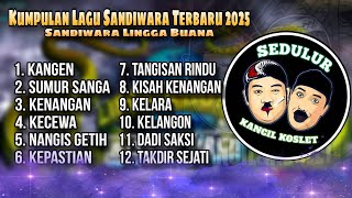 Download lagu KOLEKSI 12 LAGU KANCIL KOSLET SANDIWARA LINGGA BUANA FULL ALBUM TERLARIS SEPANJANG MASA mp3