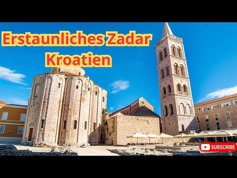 Erstaunliches Zadar – Entdecke die Schönheit von Zadar, Kroatien