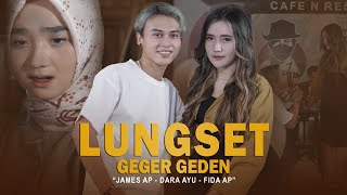 Download lagu Dara Ayu Feat. James Ap - Lungset (Geger Geden) | mp3 Download lagu Dara Ayu Feat. James Ap - Lungset (Geger Geden) | mp3