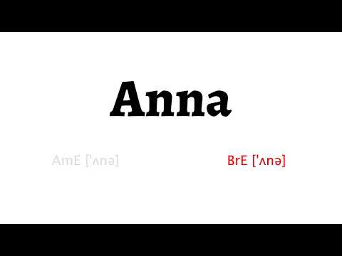 How to Pronounce anna in American English and British English
