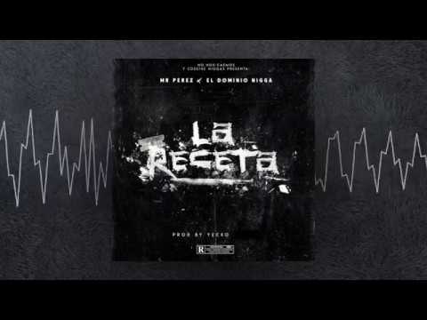 Yecko, Mr. Perez & El Dominio - La Receta (Official Audio Video)