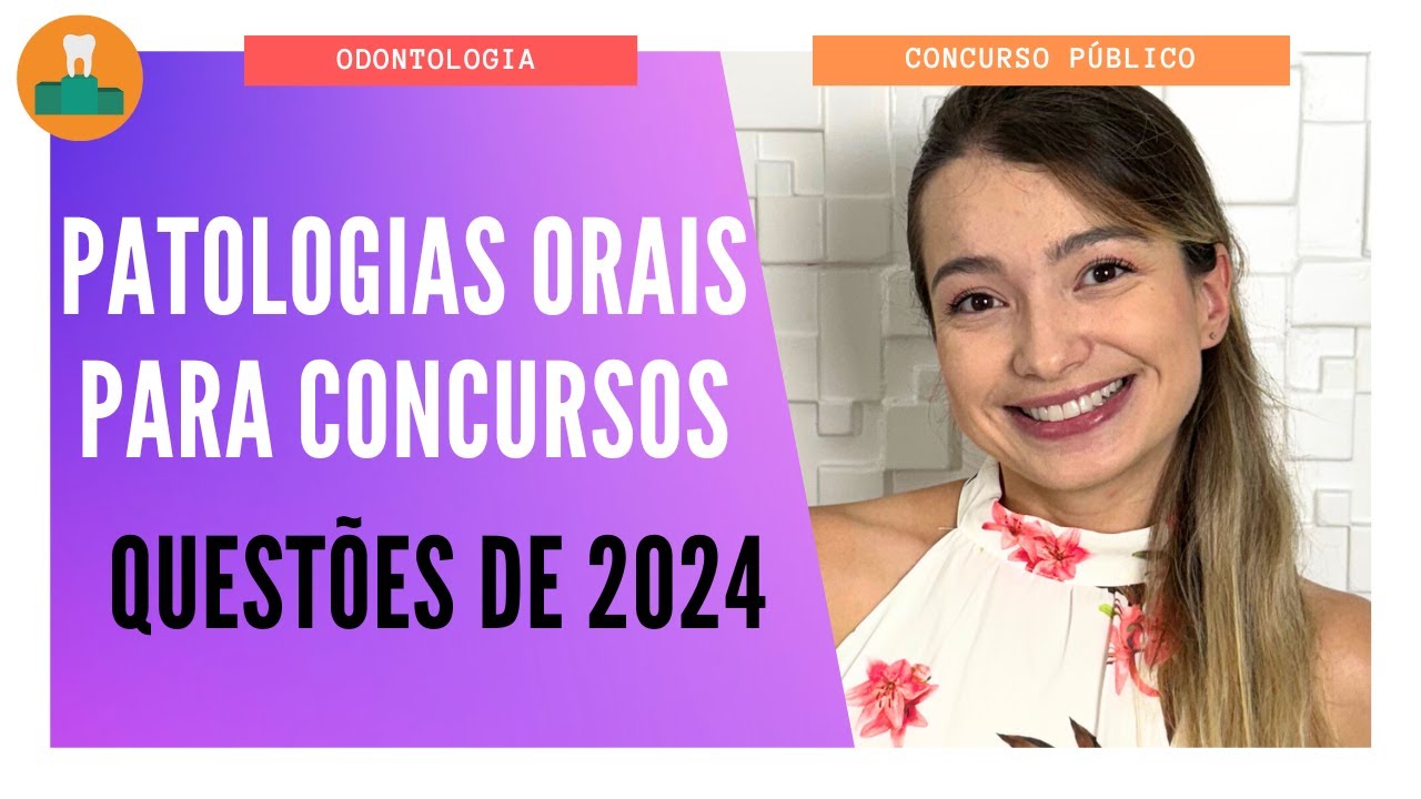 PATOLOGIAS ORAIS PARA CONCURSOS [QUESTÕES DE 2024]
