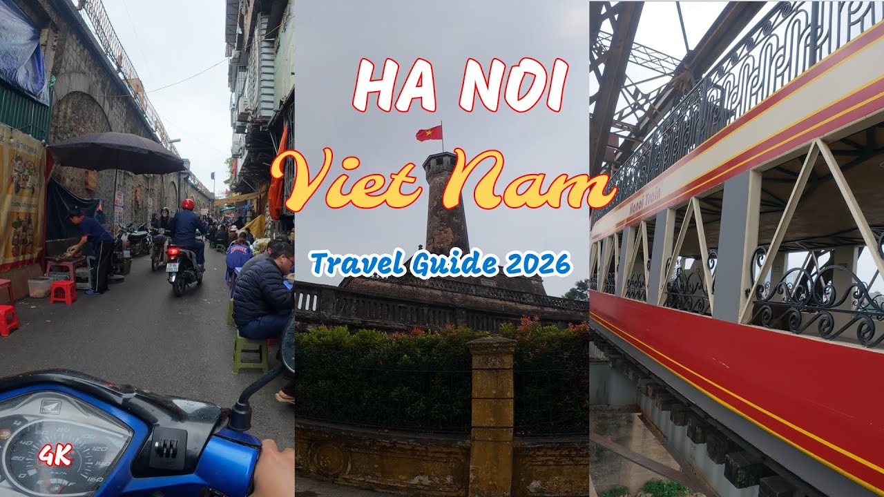 Hanoi Vietnam 2026 - A Travel Guide Part 1