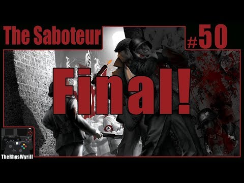 The Saboteur Playthrough | Part 50 [FINAL]