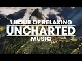 1 Hour of Relaxing 'Uncharted' Music