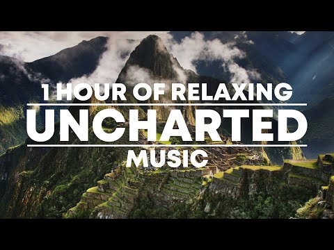 1 Hour of Relaxing 'Uncharted' Music