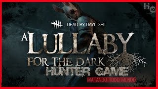 DEAD BY DAYLIGHT A CAÇADORA (LULLABY FOR DARK)