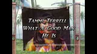 Tammi Terrell  What A Good Man He Is