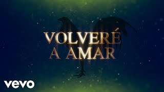 Valentín Elizalde - Volveré A Amar (LETRA)